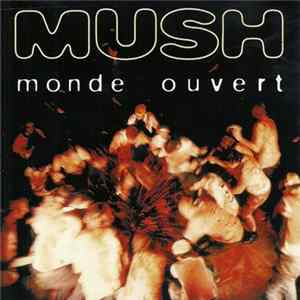 Mush - Monde Ouvert flac