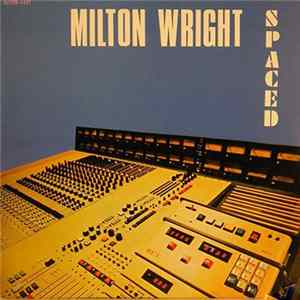 Milton Wright - Spaced flac