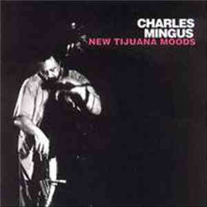 Charles Mingus - New Tijuana Moods flac