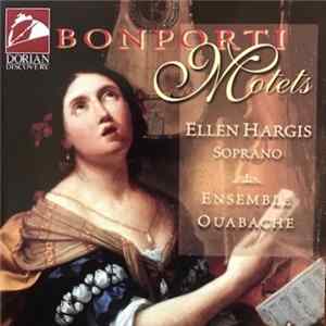 Fransesco-Antonio Bonporti, Ellen Hargis, Ensemble Ouabache - Motets flac