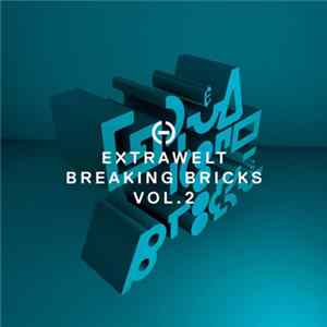 Extrawelt - Breaking Bricks, Vol. 2 flac