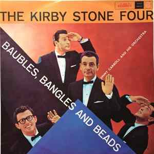 The Kirby Stone Four With Jimmy Carroll And His Orchestra - Baubles, Bangles And Beads flac