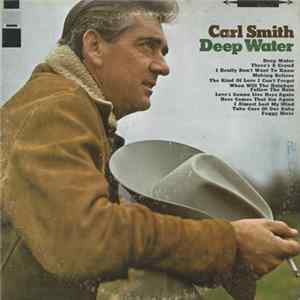 Carl Smith - Deep Water flac