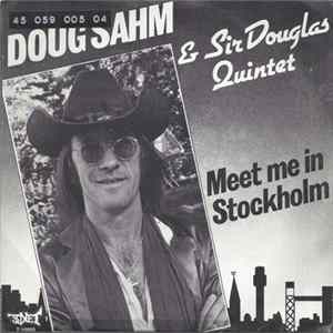 Doug Sahm & Sir Douglas Quintet - Meet Me In Stockholm flac
