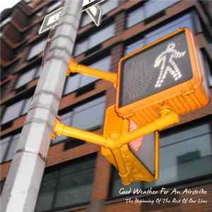 Good Weather For An Airstrike - The Beginning Of The Rest Of Our Lives flac
