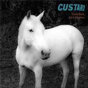 Custard - Come Back, All Is Forgiven flac