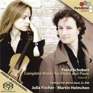 Franz Schubert - Julia Fischer , Martin Helmchen - Complete Works For Violin And Piano, Volume 2 flac