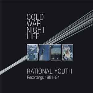 Rational Youth - Cold War Night Life - Recordings 1981-84 flac
