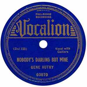 Gene Autry - Nobody's Darling But Mine / Don't Waste Your Tears On Me flac