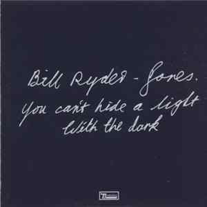 Bill Ryder-Jones - You Can't Hide A Light With The Dark flac