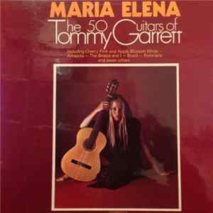The 50 Guitars Of Tommy Garrett - Maria Elena flac