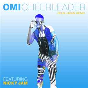 Omi feat. Nicky Jam - Cheerleader (Felix Jaehn Remix) flac