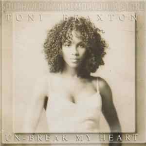 Toni Braxton - Un-Break My Heart flac