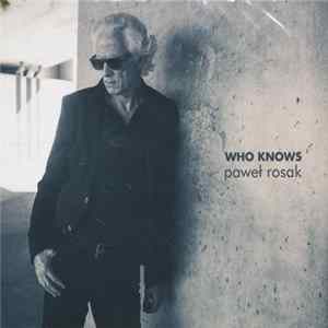 Paweł Rosak - Who Knows flac