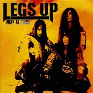 Legs Up - Like A Bomb flac