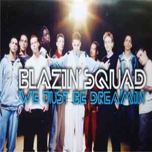 Blazin' Squad - We Just Be Dreamin' flac