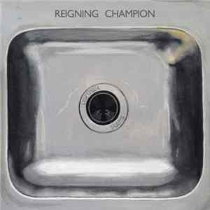 Reigning Champion - Disposer Poems flac