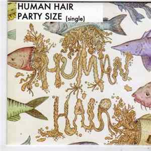 Human Hair - Party Size flac