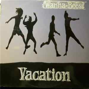 Wanna-Bees - Vacation flac