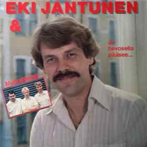 Eki Jantunen & Mutkattomat - Ja Hevosella Pääsee... flac