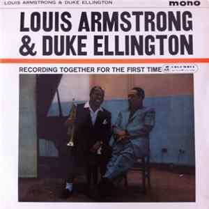 Louis Armstrong & Duke Ellington - Recording Together For The First Time flac