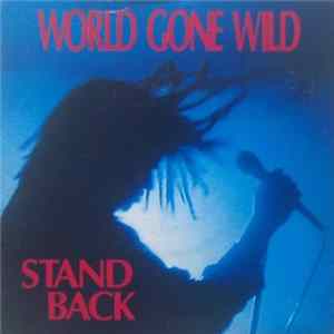 World Gone Wild - Stand Back flac