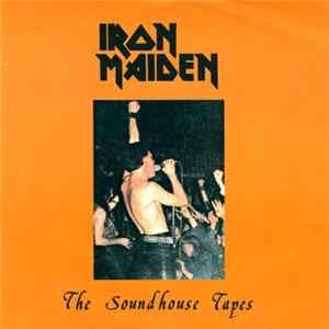 Iron Maiden - The Soundhouse Tapes flac