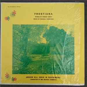 Randall Thompson, Robert Frost, Andrew Hill Choir in Performance, Michael Kambeitz - Frostiana flac