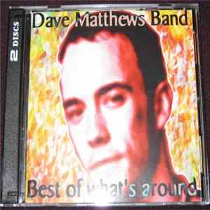 Dave Matthews Band - Best Of What's Around flac