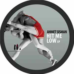 Ahmet Sisman - Hit Me Low EP flac