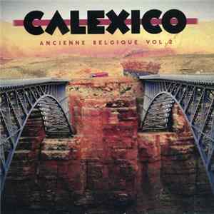 Calexico - Ancienne Belgique Vol.2 flac