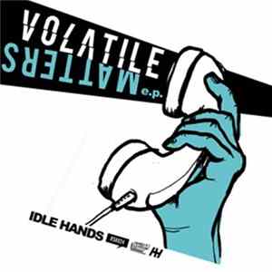 Idle Hands - Volatile Matters flac