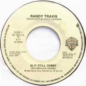 Randy Travis - Is It Still Over? flac