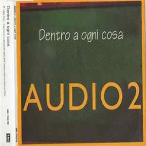 Audio 2 - Dentro A Ogni Cosa flac
