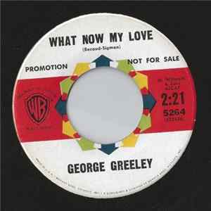 George Greeley - What Now My Love / 11th Hour Melody flac