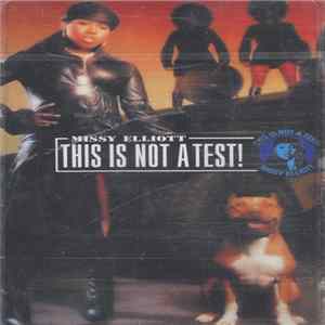 Missy Elliott - This Is Not A Test! flac