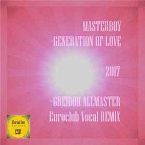 Masterboy - Generation Of Love 2017 flac