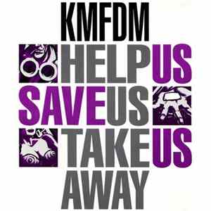 KMFDM - Help Us-Save Us-Take Us Away flac