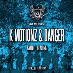 K Motionz & Danger - Battle / Hunting flac