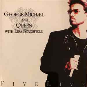 George Michael And Queen With Lisa Stansfield - Five Live flac