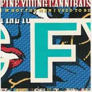 Fine Young Cannibals - I'm Not The Man I Used To Be flac
