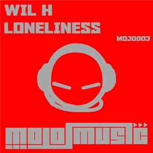 Wil H - Loneliness flac