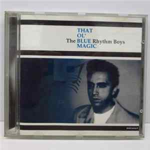 Blue Rhythm Boys - That ´Ol Blue Magic flac