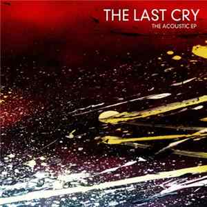 The Last Cry - The Acoustic EP flac