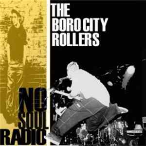 The Boro City Rollers - No Soul Radio flac