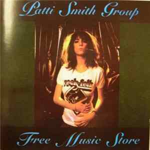 Patti Smith Group - Free Music Store flac