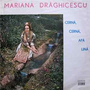 Mariana Drăghicescu - Cernă, Cernă, Apă Lină flac