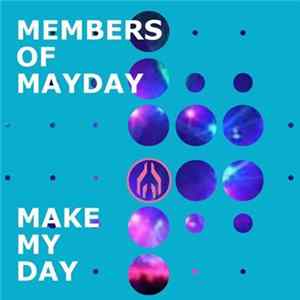 Members Of Mayday - Make My Day flac