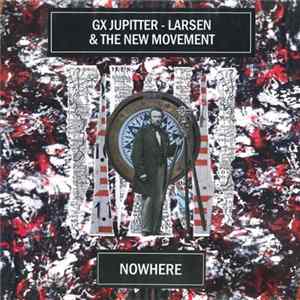 GX Jupitter-Larsen & The New Movement - Nowhere flac