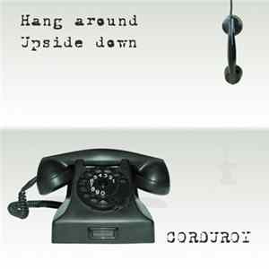 Corduroy - Hang Around Upside Down flac